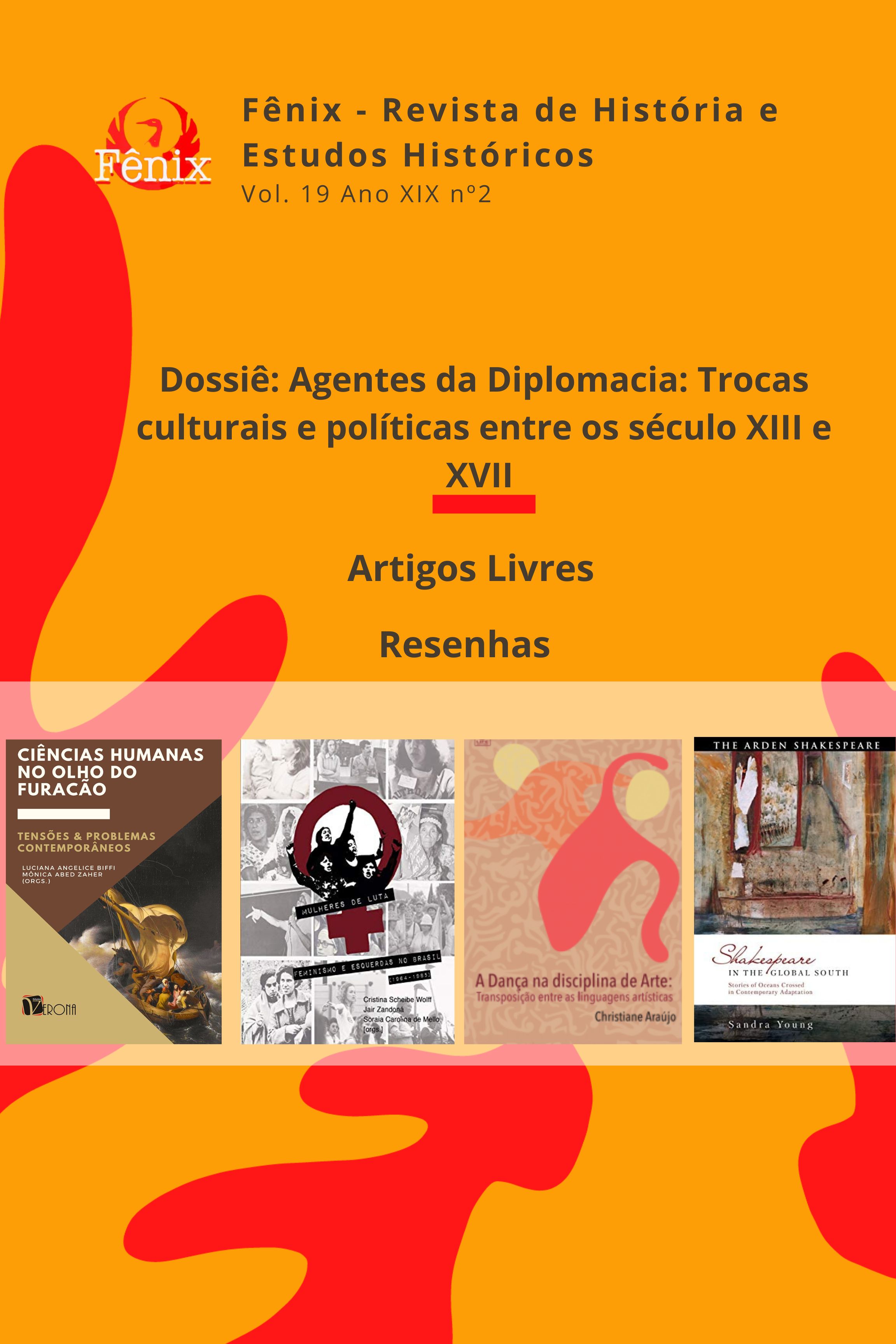 					Visualizar v. 19 n. 2 (2022): v. 19 n. 2 (2022): Dossiê: Agentes da diplomacia: trocas culturais e políticas entre os século XIII e XVIII
				